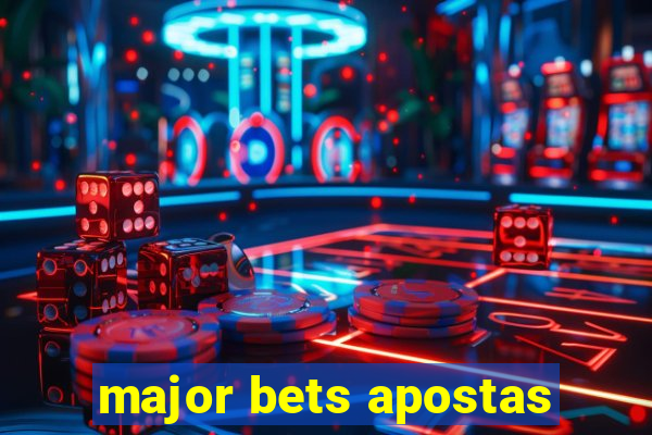 major bets apostas